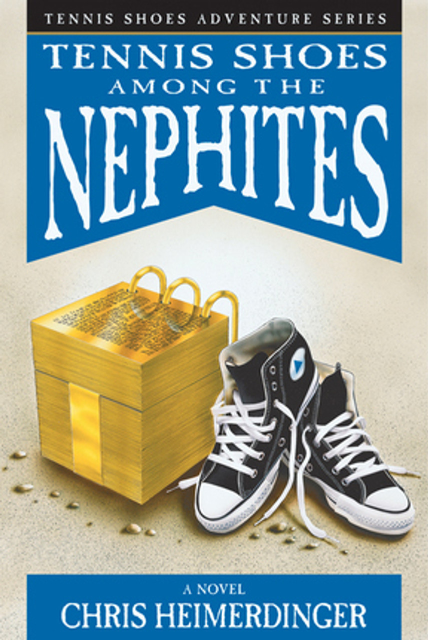 Tennis Shoes Adventure Series, Vol 1: Tennis Shoes among the Nephites (Paperback) *