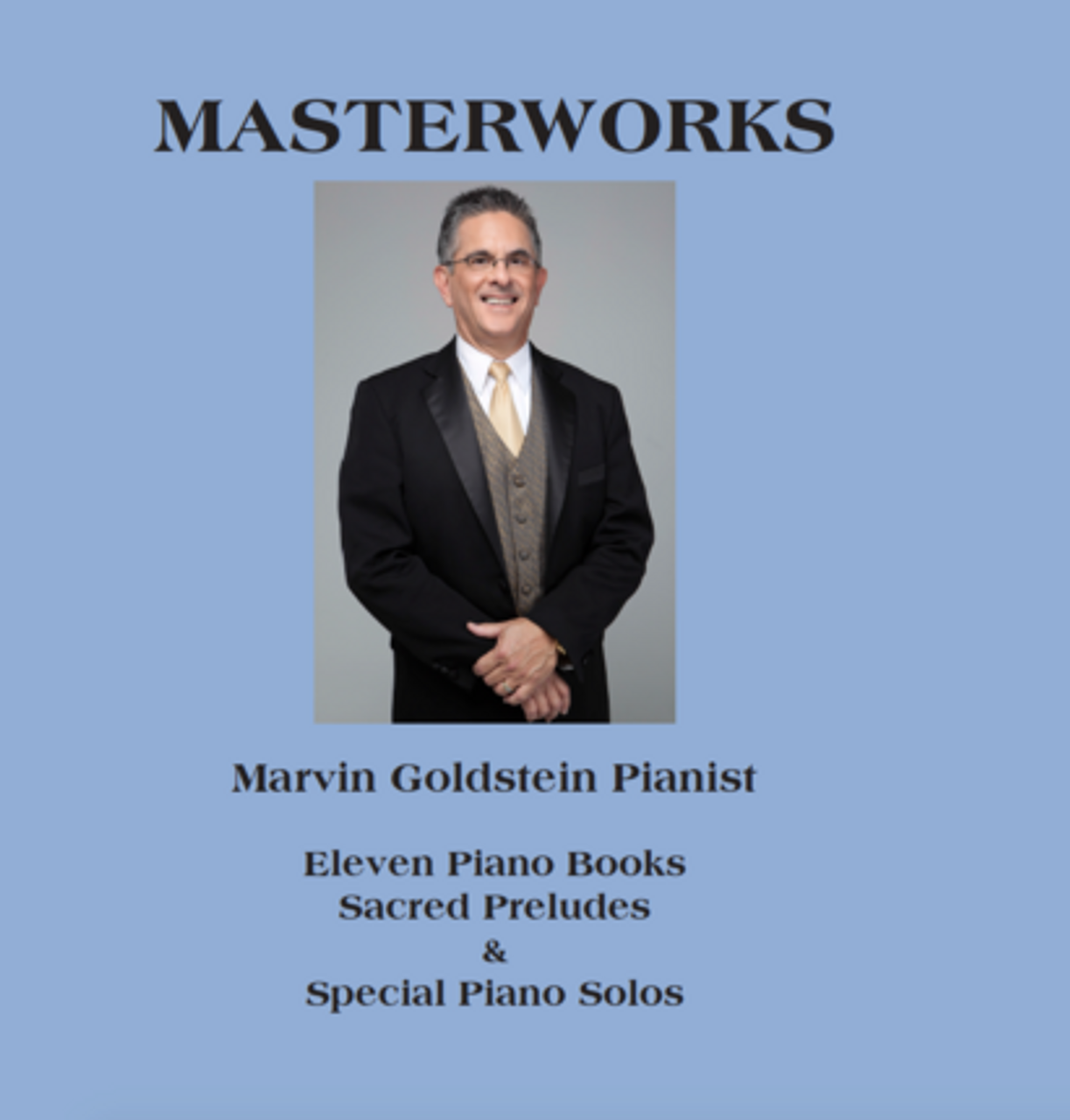 Masterworks Songbook (Hardcover) * 11 Piano books - Sacred Preludes and special Piano solos.