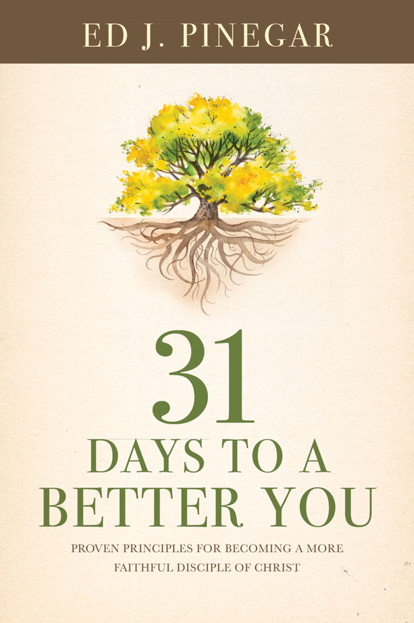 31 Days to a Better You: Proven Principles for Becoming a More Faithful Disciple of Christ (Paperback) *