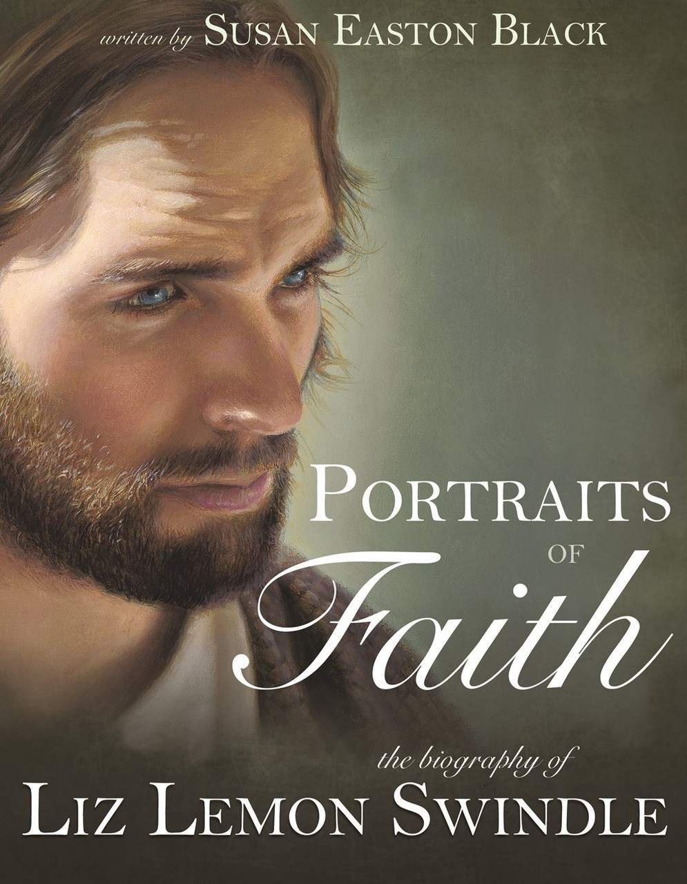 Portraits of Faith: The Biography of Liz Lemon Swindle (Hardcover)  *While Supplies Last