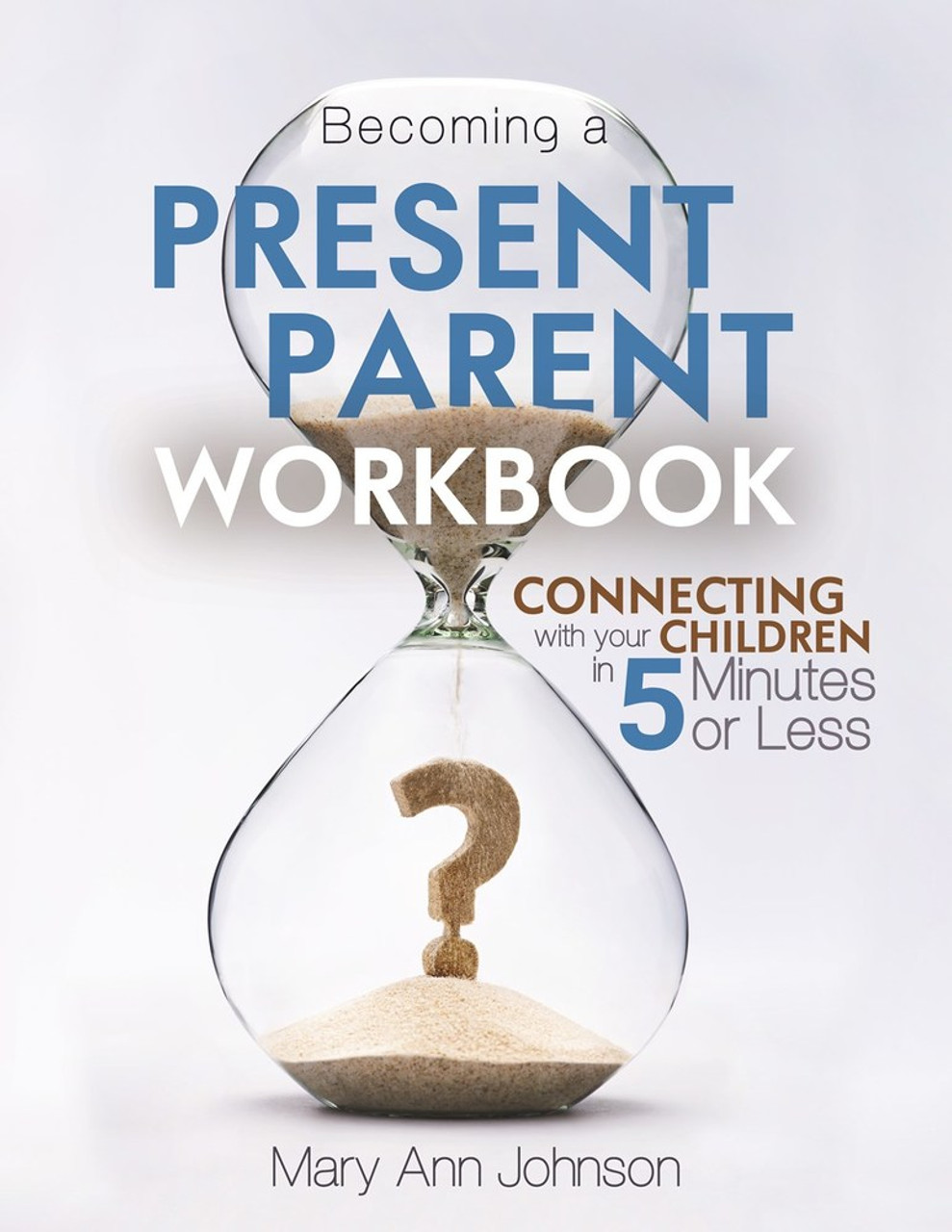 Becoming a Present Parent Workbook  (Paperback)*