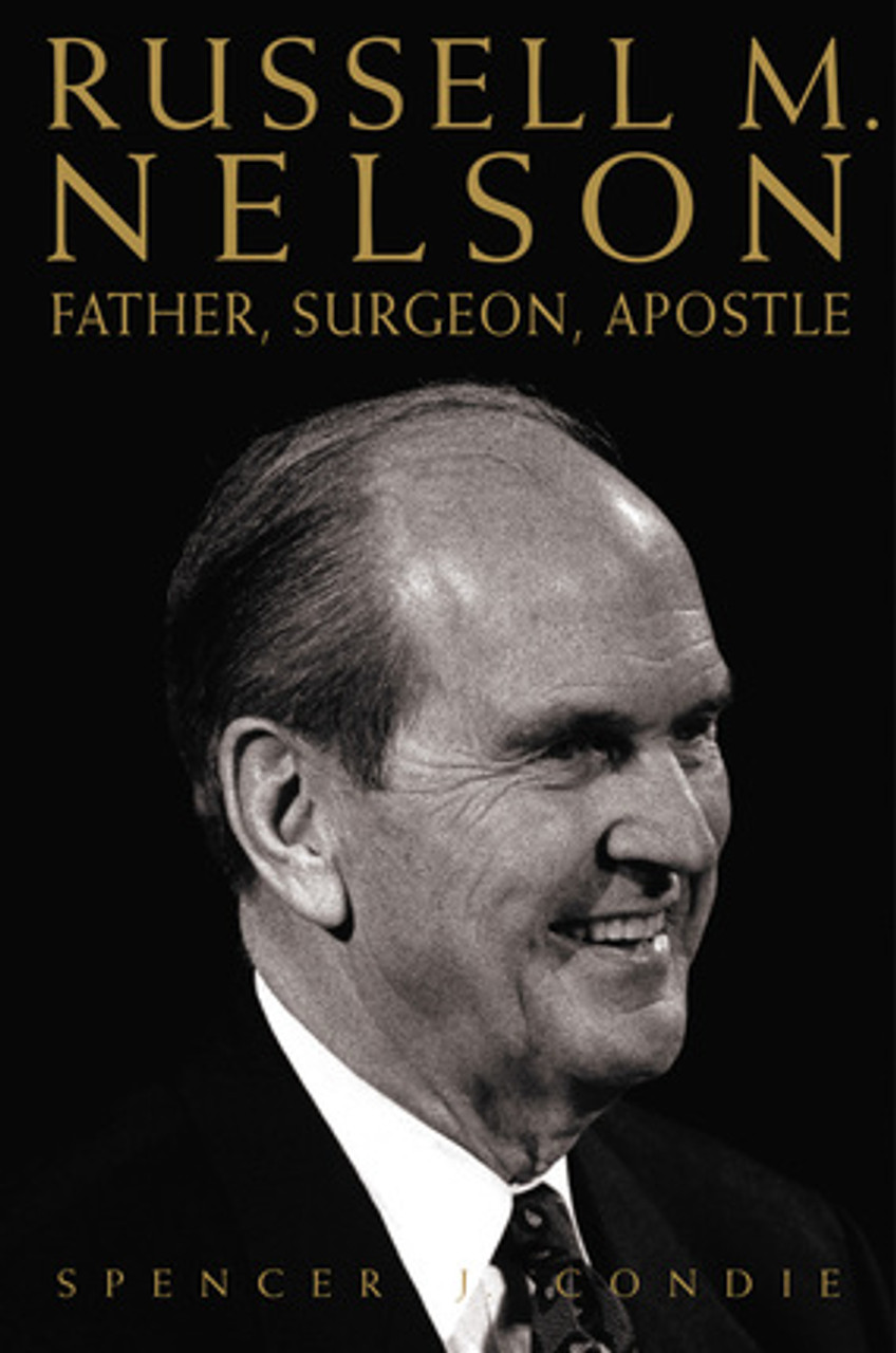 Russell M. Nelson: Father, Surgeon, Apostle (Paperback) *