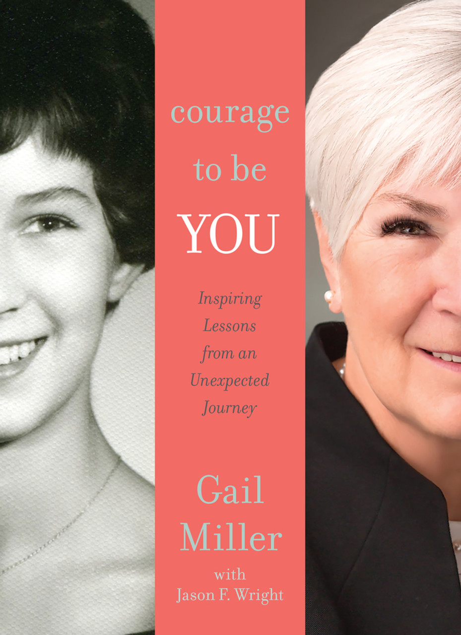 Courage to Be You: Inspiring Lessons from an Unexpected Journey (Hardcover)*