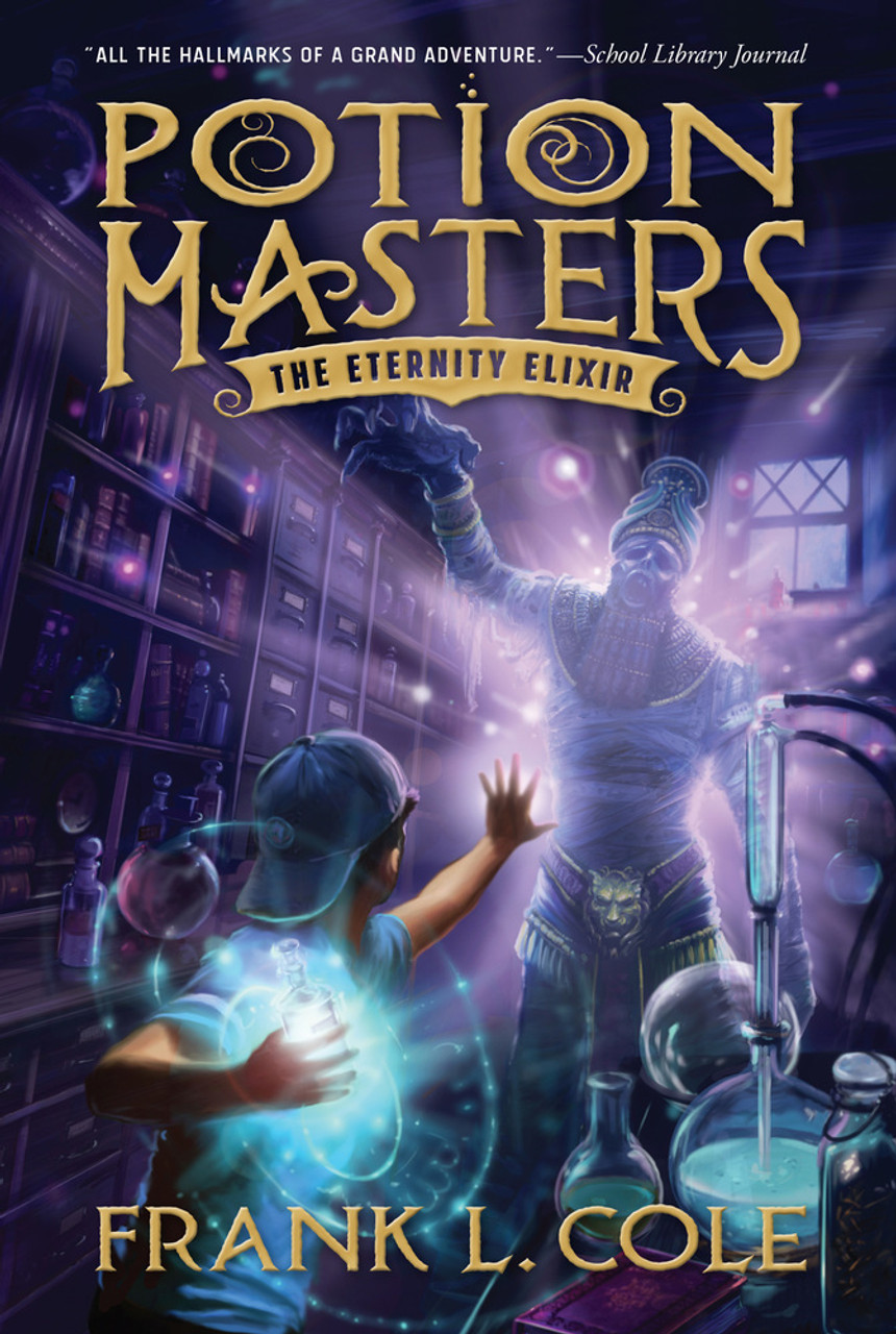 The Eternity Elixir: Potion Masters Book 1 (Paperback)