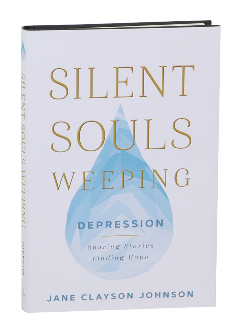 Silent Souls Weeping Depression - Sharing Stories, Finding Hope (Hardcover)