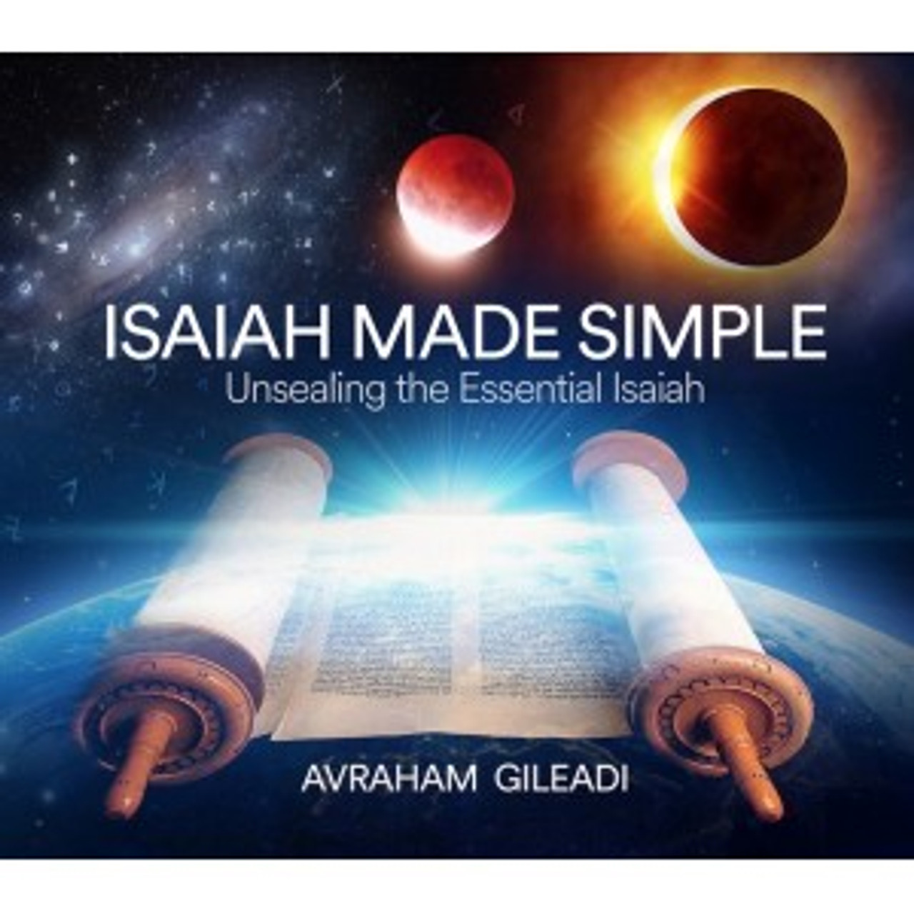 Isaiah Made Simple: Unsealing the Essential Isaiah (Paperback) *