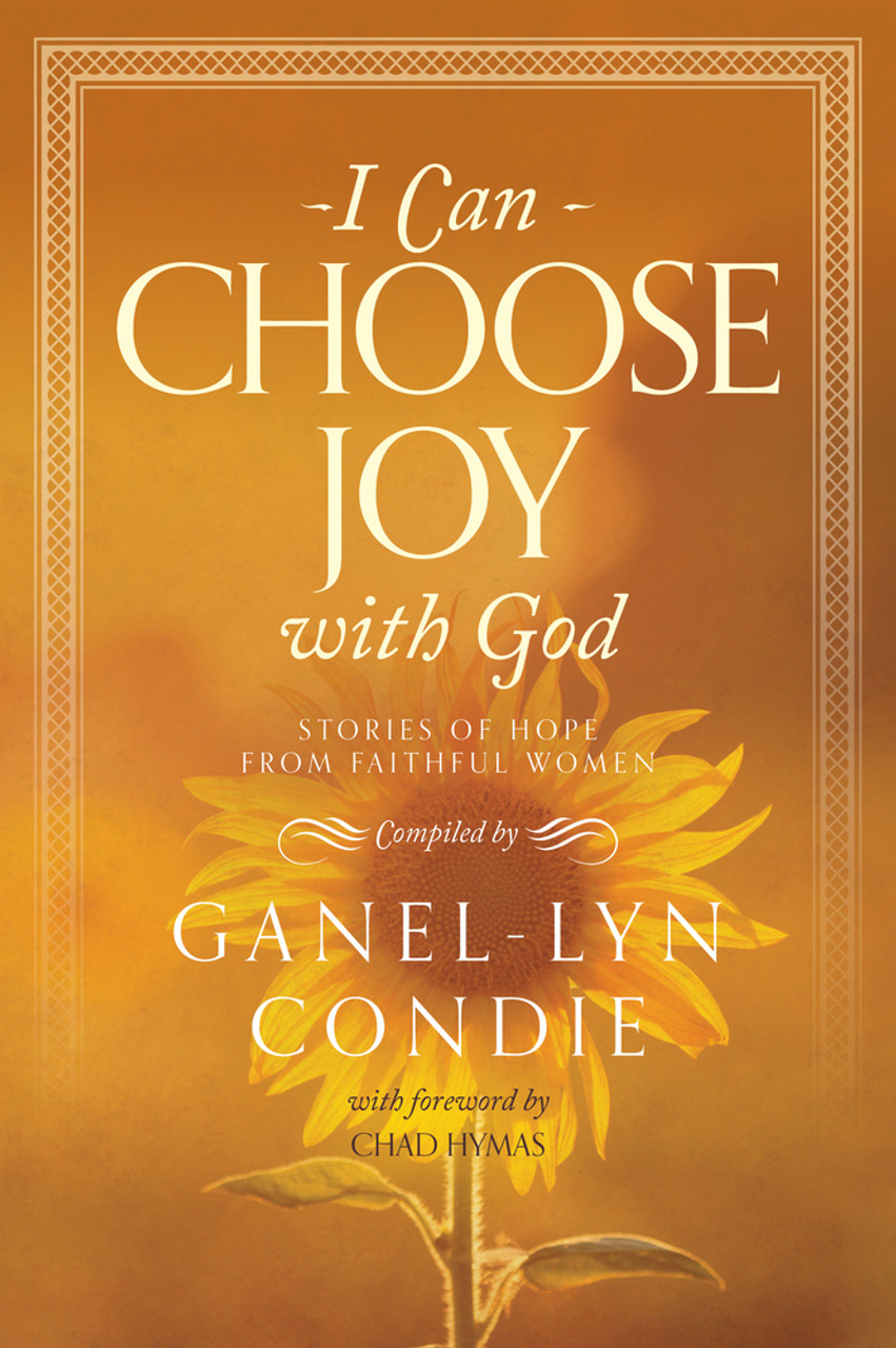 I Can Choose Joy With God: Stories of Hope From Faithful Women (Paperback)*