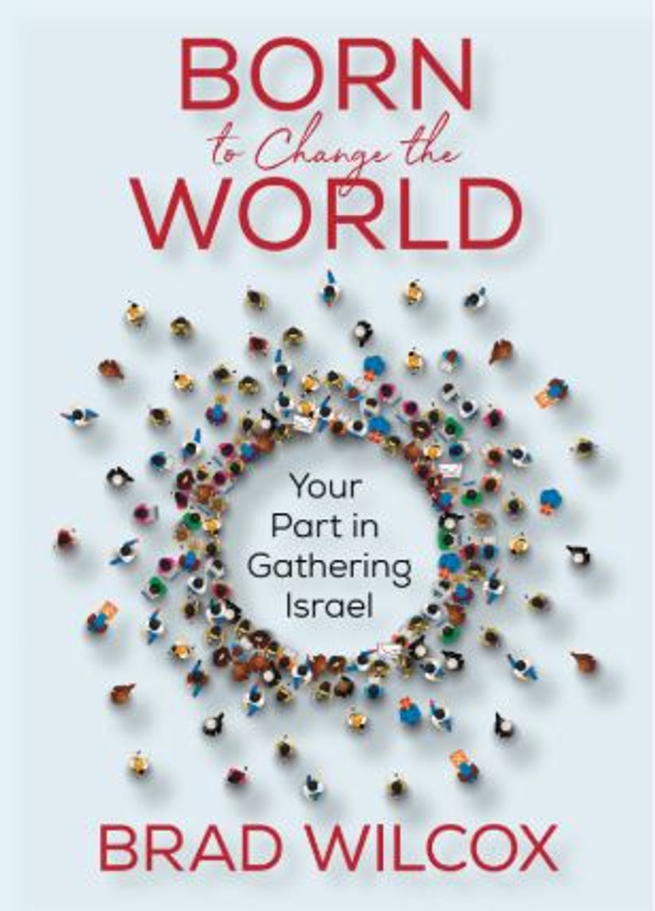 Born to Change the World:  Your Part in Gathering Israel (Paperback)