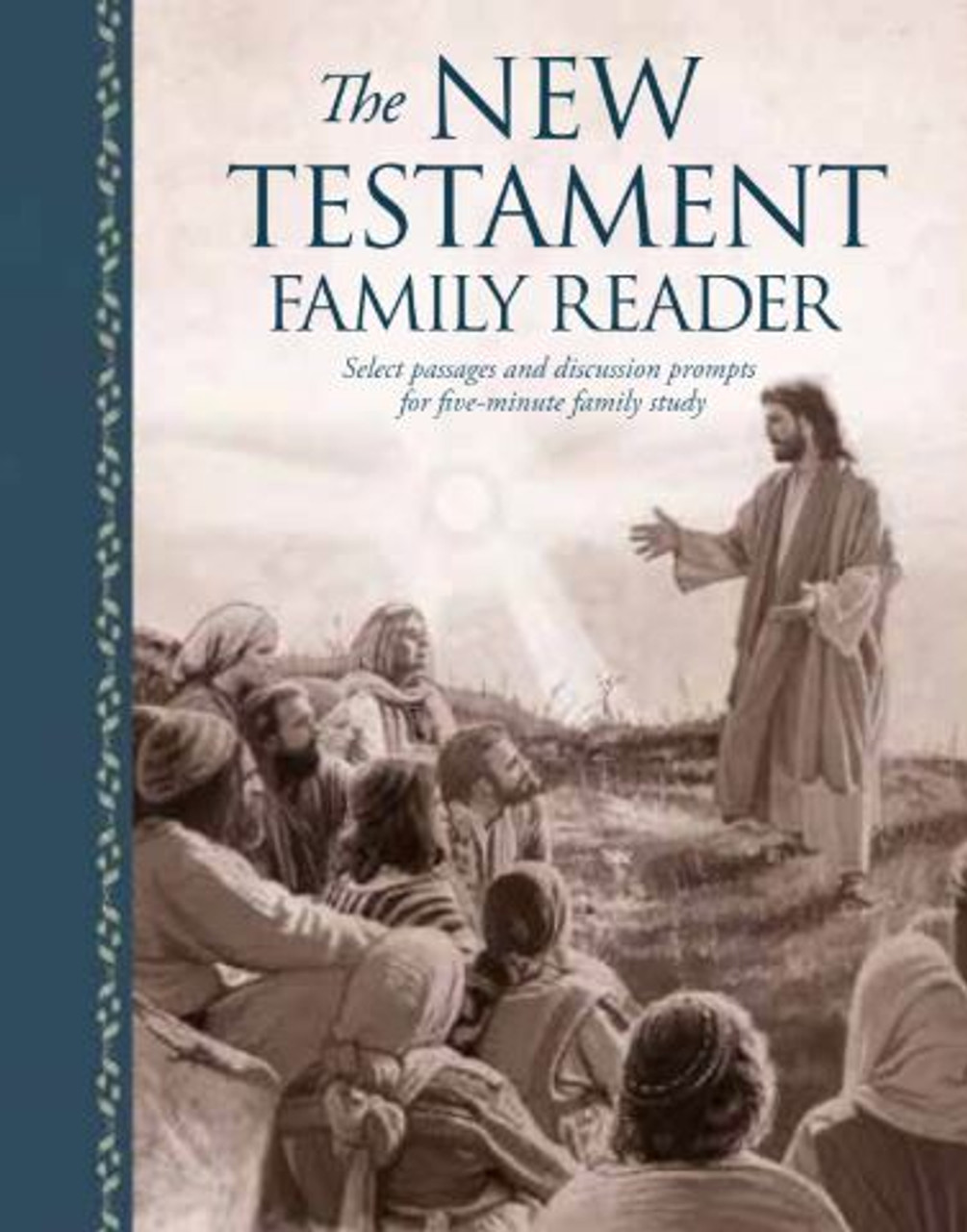 The New Testament Family Reader Select Passages and Discussion Prompts