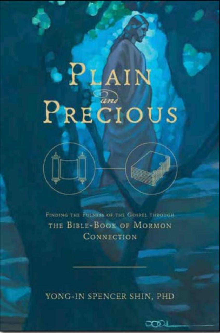 Plain and Precious: Finding the Fullness of the Gospel Through the Bible-Book of Mormon Connection(Book on CD)*