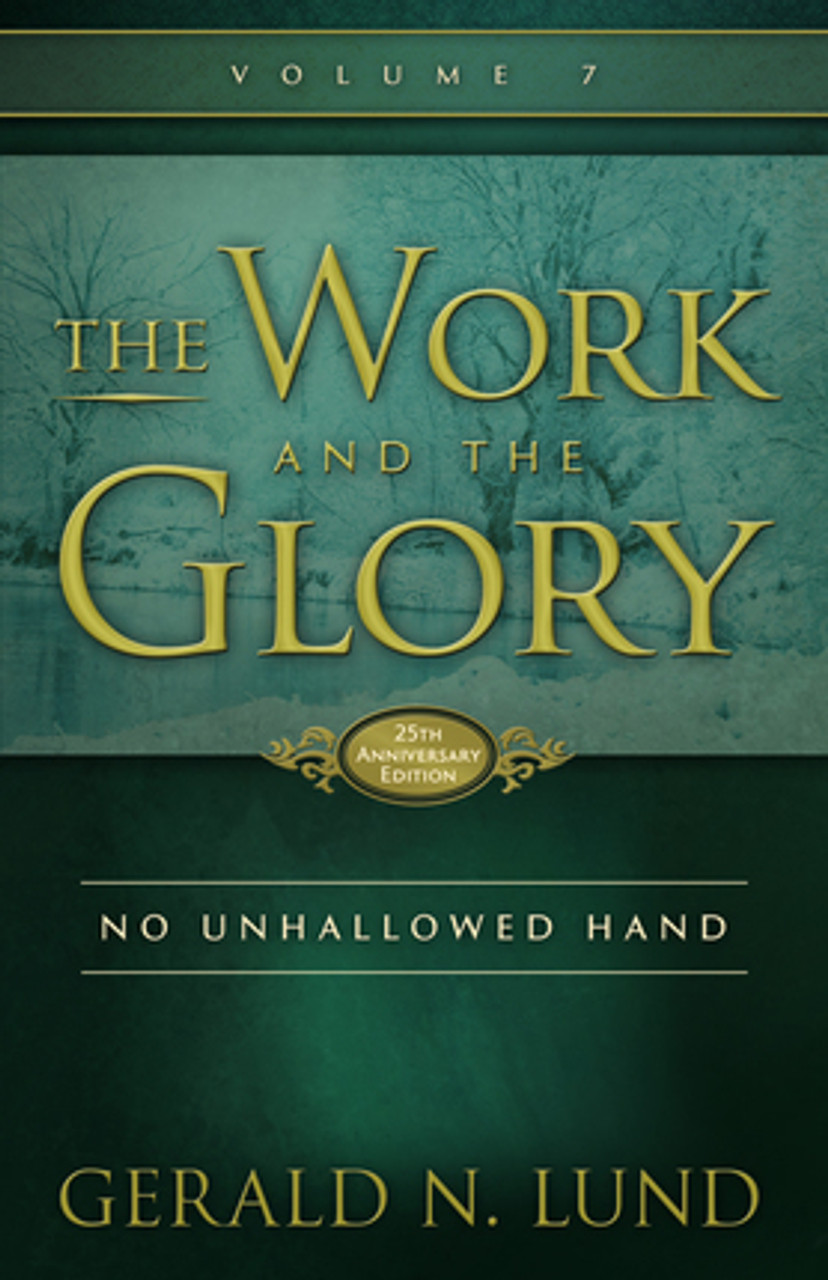 The Work and the Glory, Vol. 7: No Unhallowed Hand (Paperback)