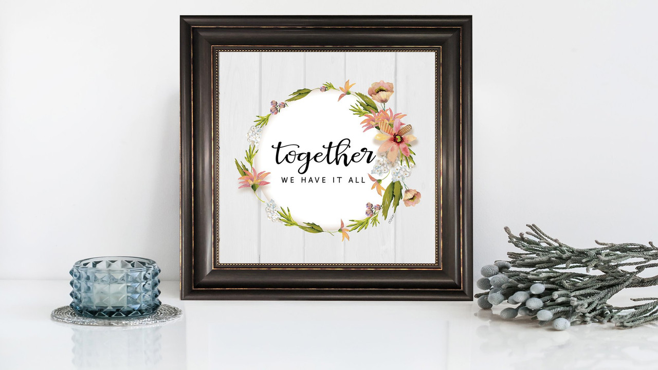 Together, We Have It All... 12x12 plaque
