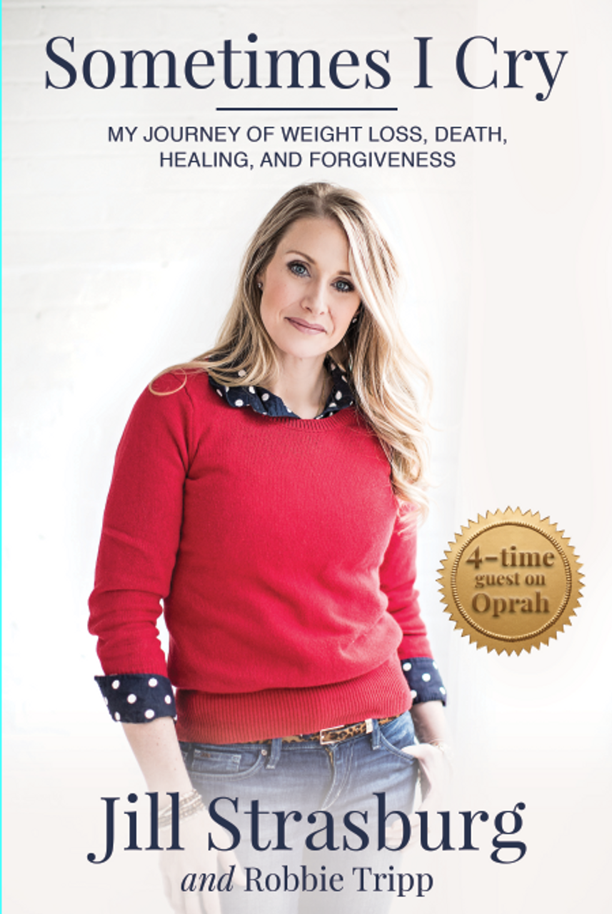  Sometimes I Cry : My Journey of Weight loss and Death, Healing and Forgiveness (Paperback)