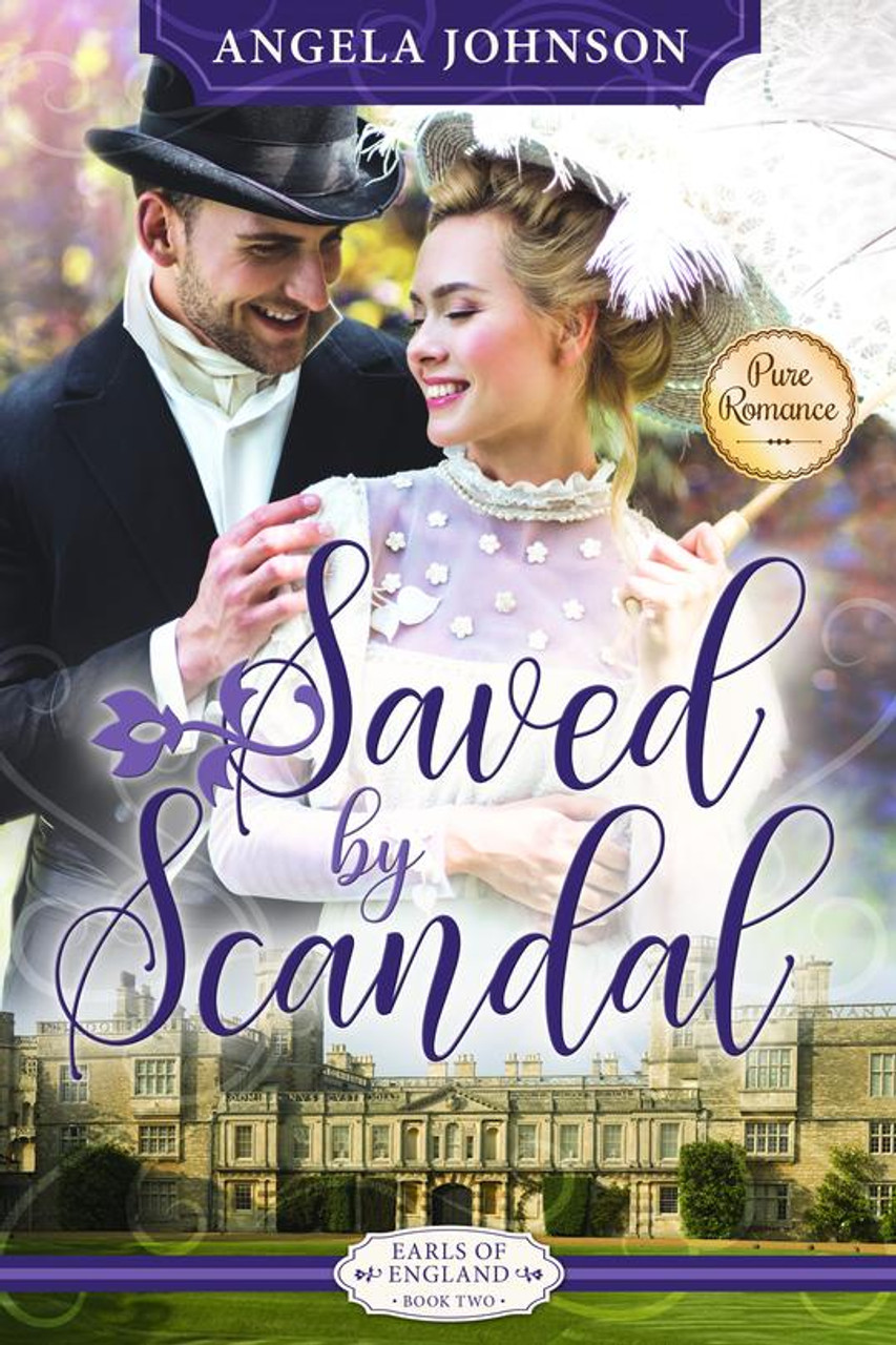 Saved by Scandal: Earls of England Book 2 (Paperback)