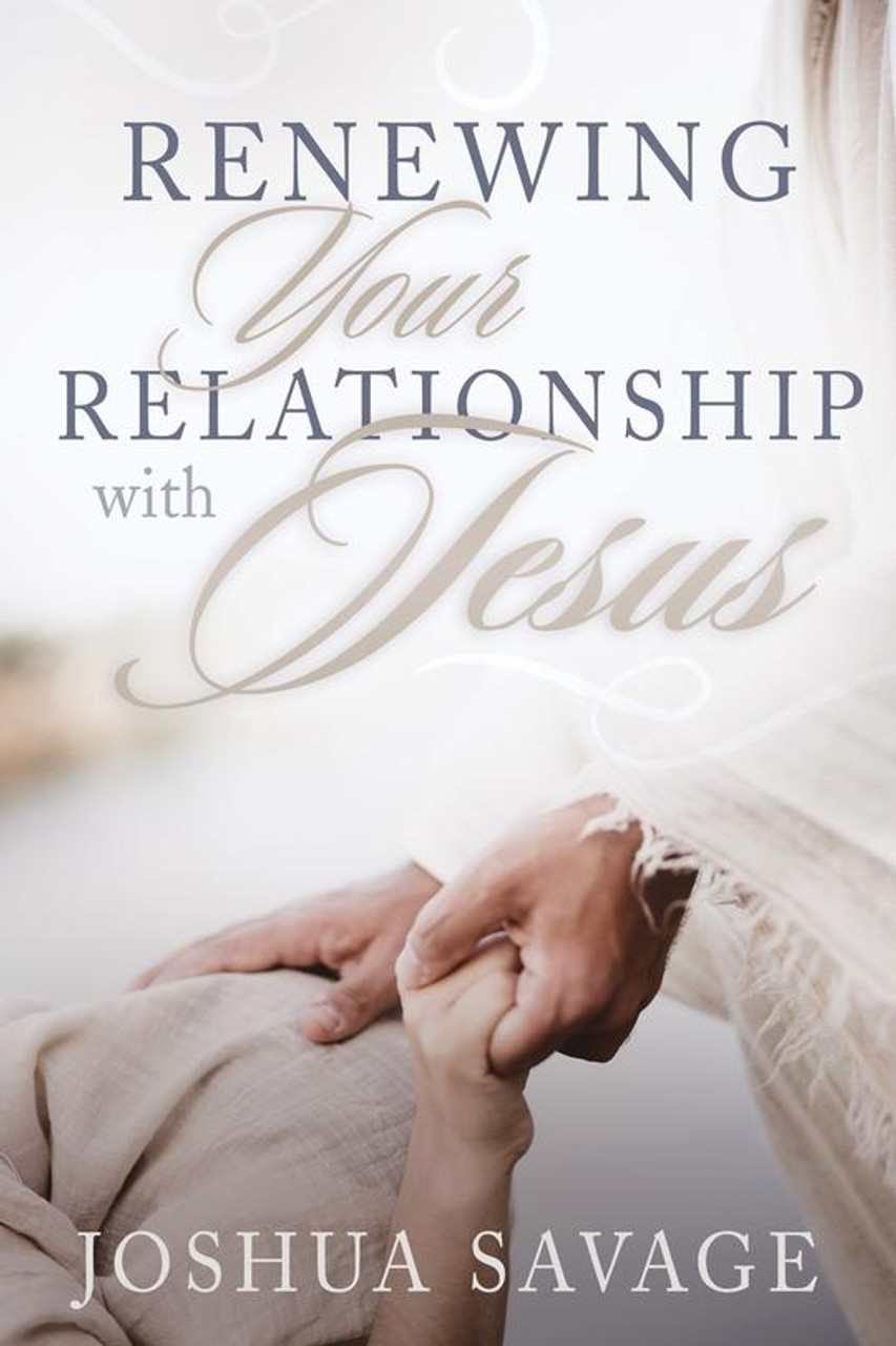 Renewing your Relationship with Jesus (Paperback)