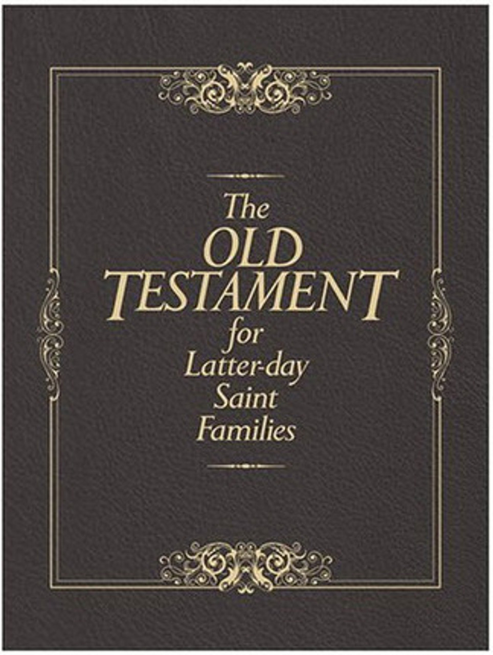 The Old Testament for Latter-day Saint Families (Hardcover) *