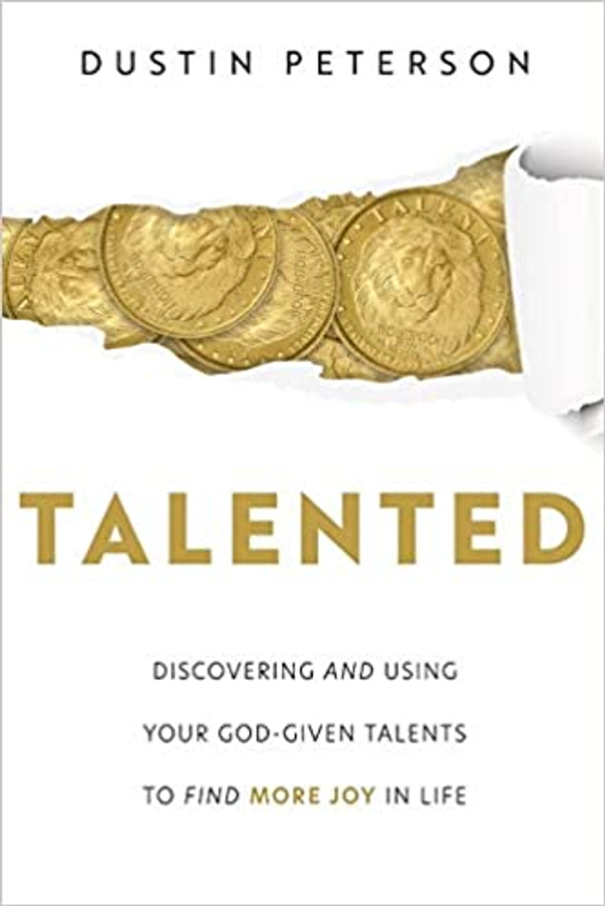 Talented: Discovering and Using Your God-given Talents to Find More Joy in Life (Paperback)