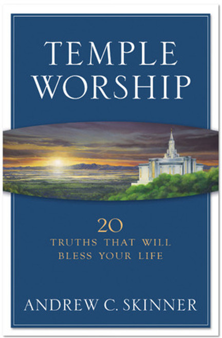 Temple Worship: 20 Truths That Will Bless Your Life (Paperback ) *
