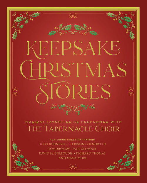Keepsake Christmas Stories: Holiday Favorites as Performed with the tabernacle Choir (Hardcover)*