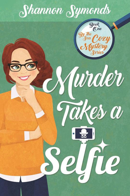 Murder Takes a Selfie: By the Sun Cozy Mystery Book 1 (Paperback)*