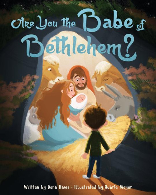 Are You the Babe of Bethlehem? (Hardcover) While Supplies Last