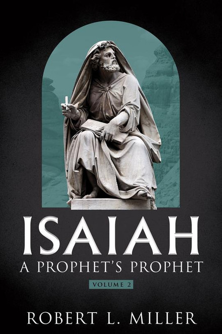 Isaiah - A Prophet's Prophet Volume 2 (Paperback) 