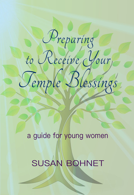 Preparing to Receive Your Temple Blessings: A Guide for Young Women (Paperback)*