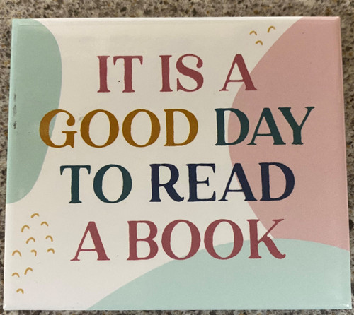 It's A Good Day To Read A Book (Magnet)*