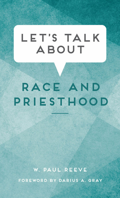 Let's Talk About: Race and Priesthood (Paperback) *