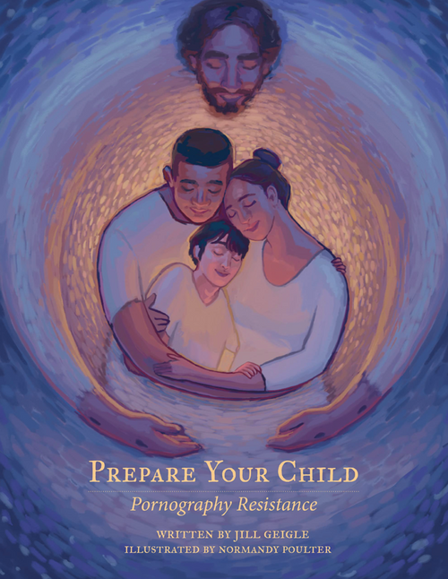 Prepare Your Child: Pornography Resistance (Paperback)*