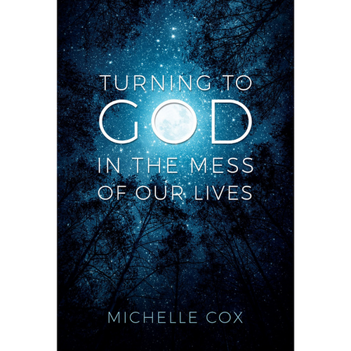 Turning to God in the Mess of Our Lives (Paperback)*