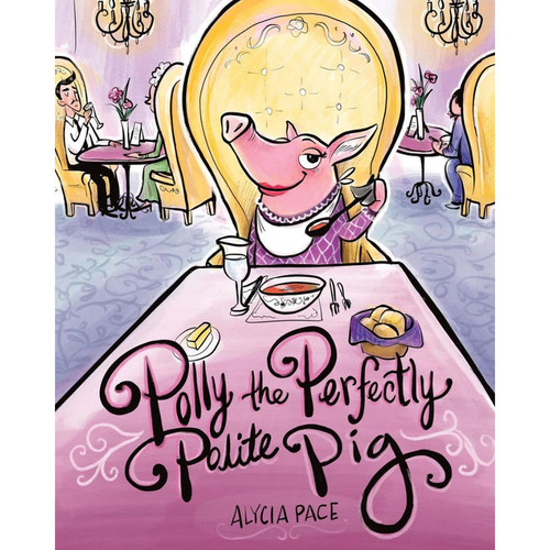 Polly the Perfectly Polite Pig (Hardback) While Supplies Last