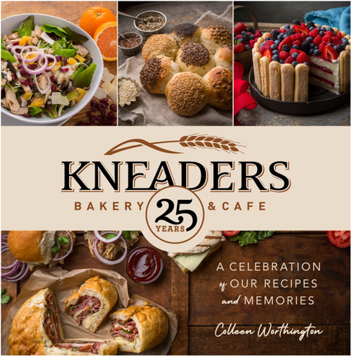 Kneaders Bakery & Cafe: A Celebration of our Recipes and Memories (Hardcover)*