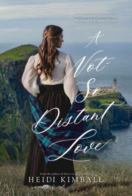 A Not So Distant Love:  A Historical Scotland Romance Series Book 2(Paperback)