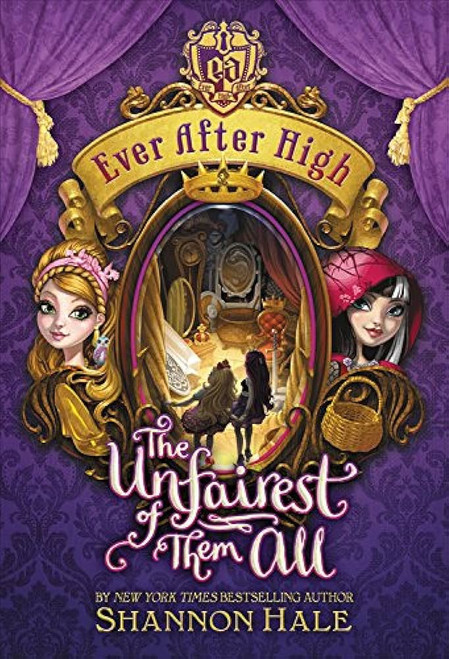Ever After High: The Unfairest of Them All (Hardcover) While Supplies Last*