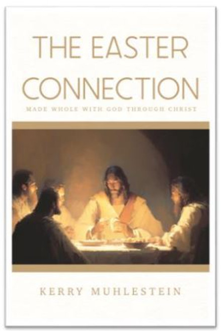 The Easter Connection: Made Whole With God Through Christ (Paperback)*