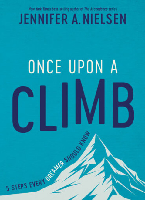 Once Upon a Climb : 5 Steps Every Dreamer Should Know (Hardcover)