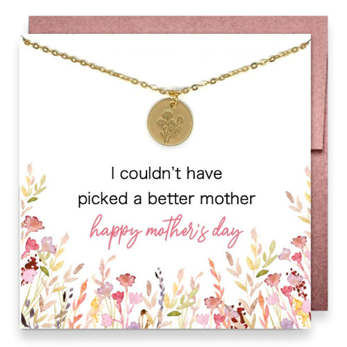 I Couldn’t Have Picked A Better Mother Flower Necklace With Card