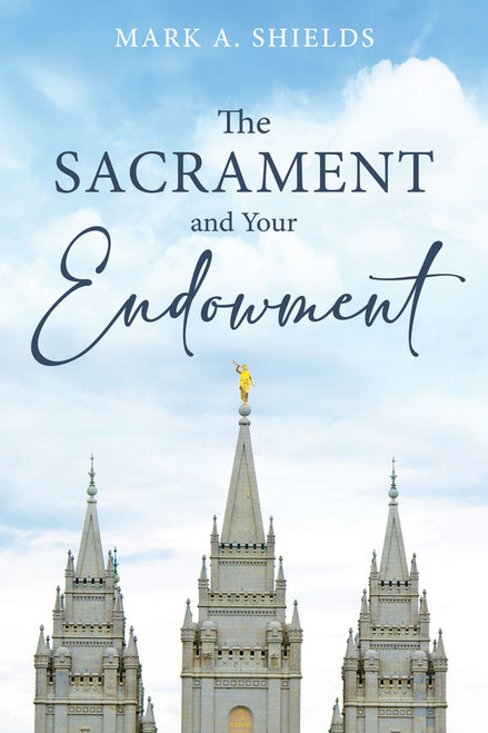The Sacrament and your Endowment (Hardback)