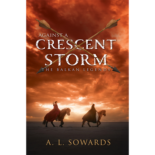 Against a Crescent Storm (The Balkan Legends Book 3) (Hardcover) Against a Crescent Storm (The Balkan Legends Book 3) (Hardcover)