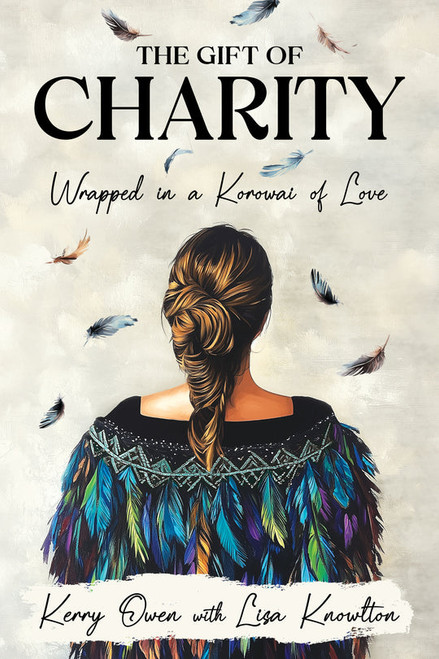 Gift of Charity: Wrapped in a Korowai of Love (Paperback) Gift of Charity: Wrapped in a Korowai of Love (Paperback)