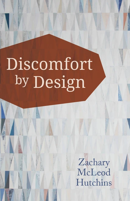 Discomfort By Design