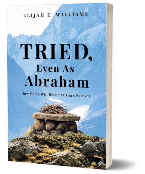 Tried, Even as Abraham (Paperback)