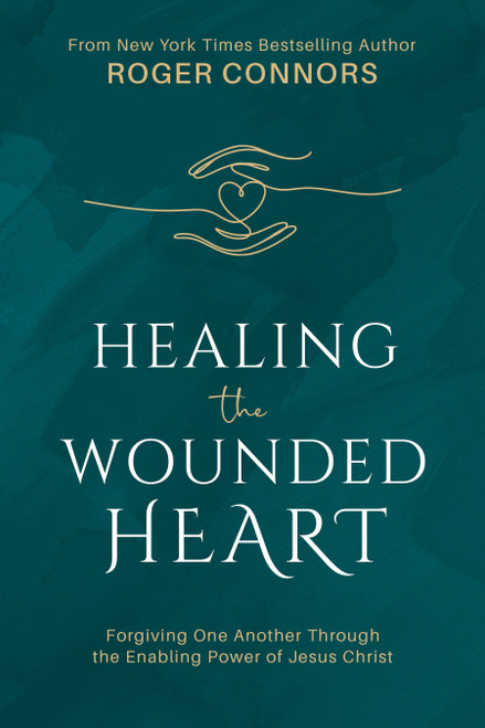 Healing The Wounded Heart