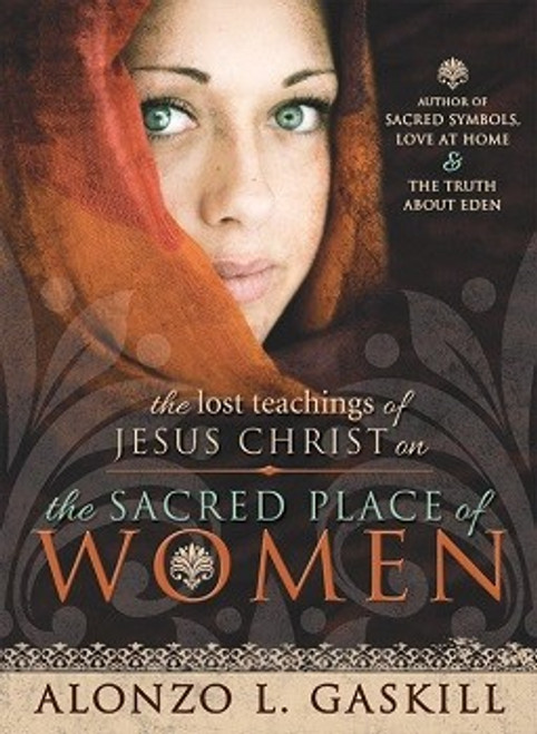 The Lost Teachings of Jesus Christ on the Sacred Place of Women - (Paperback) 