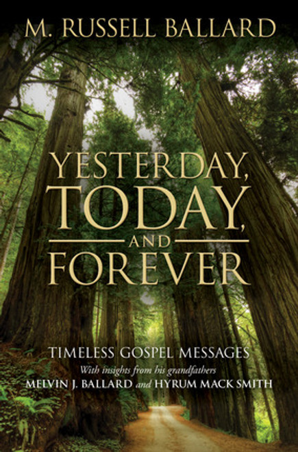 Yesterday, Today and Forever (Hardcover) Timeless Gospel Messages *