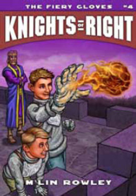 Knights of Right Vol 4: The Fiery Gloves (Paperback) *