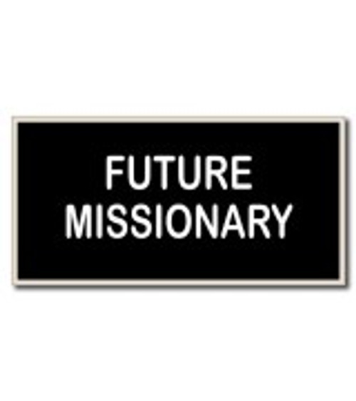 Pin On - Future Missionary Tiny Tags  (.75" x 1.5"