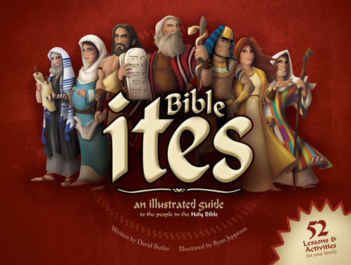 Bible ites: An Illustrated Guide to the People in the Holy Bible (Hardcover) *