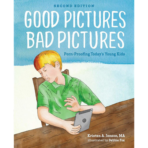 Good Pictures, Bad Pictures: Porn-Proofing Today's Young Kids *